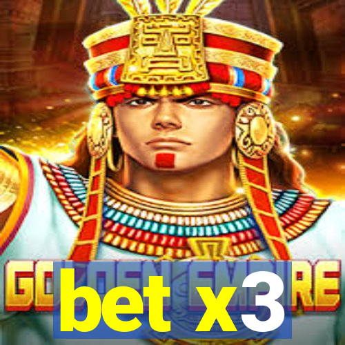 bet x3